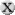 x x