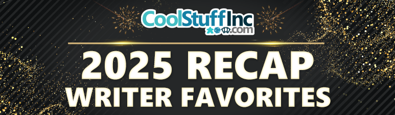 The writers of CoolStuffInc share their favorite cards and moments from Magic in 2025!